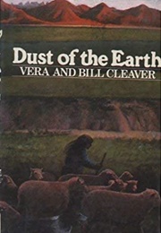Dust of the Earth (Vera & Bill Cleaver)