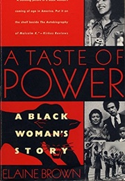 A Taste of Power: A Black Woman&#39;s Story (Elaine Brown)