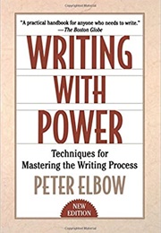 Writing With Power (Peter Elbow)