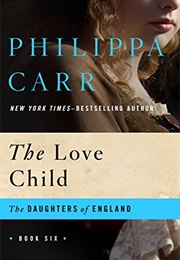 The Love Child (Philippa Carr)