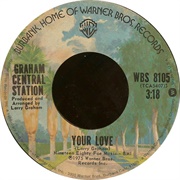 Your Love - Graham Central Station