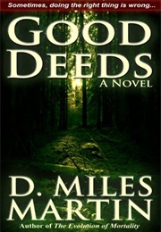 Good Deeds (D. Martin Miles)
