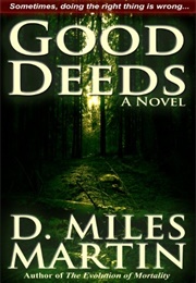 Good Deeds (D. Martin Miles)