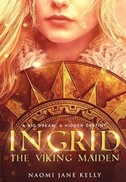 Ingrid, the Viking Maiden (Naomi Jane Kelly)