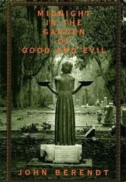 Midnight in the Garden of Good and Evil (John Berendt)