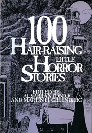 100 Hair-Raising Little Horror Stories (Al Sarrantonio, Martin H. Greenberg)