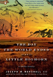 The Day the World Ended at Little Bighorn: A Lakota History (Joseph M. Marshall)