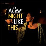 A Night Like This - Caro Emerald