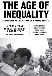 The Age of Inequality: Corporate America's War on Working People (Jeremy Gantz (Editor))