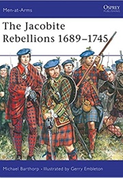 The Jacobite Rebellions 1689-1745 (Michael Bathorp)