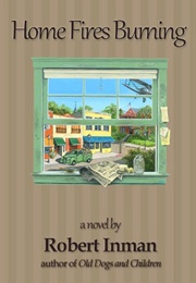 Home Fires Burning (Robert Inman)