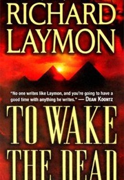 To Wake the Dead (Richard Laymon)