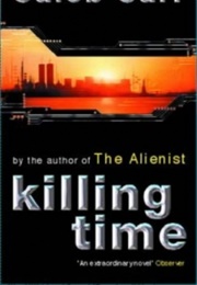 Killing Time (Caleb Carr)