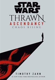 Star Wars: Thrawn Ascendancy: Chaos Rising (Timothy Zahn)
