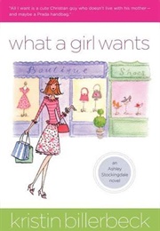 What a Girl Wants (Kristin Billerbeck)