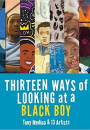 Thirteen Ways of Looking at a Black Boy (Tony Medina and 13 Artists)