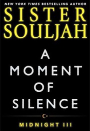 A Moment of Silence (Midnight #3) (Sister Souljah)