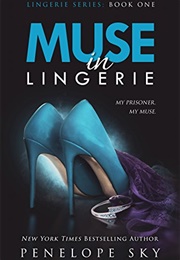 Muse in Lingerie (Penelope Sky)