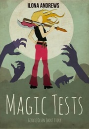 Magic Tests (Ilona Andrews)