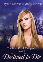 Destined to Die (Jayme Morse)