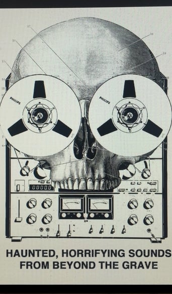 Haunted, Horrifying Sounds From Beyond the Grave (2018)