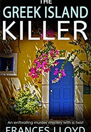 The Greek Island Killer (Frances Lloyd)