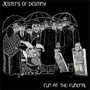 Jesters of Destiny - Fun at the Funeral