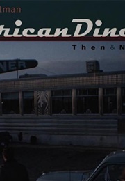 American Diner: Then and Now (Richard J.S. Gutman)