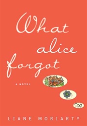 What Alice Forgot (Alice Moriarty)