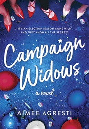 Campaign Widows (Aimee Agresti)