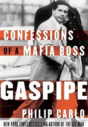 Gaspipe: Confessions of a Mafia Boss (Philip Carlo)