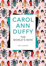 The World's Wife (Carol Ann Duffy)