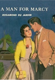 A Man for Marcy (Rosamund Du Jardin)