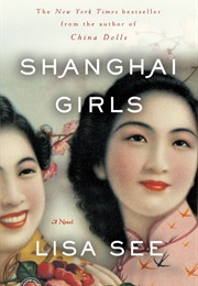Shanghi Girls (Lisa See)