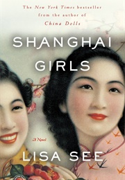 Shanghi Girls (Lisa See)