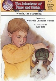 Watch, the Superdog! (Gertrude Chandler Warner)