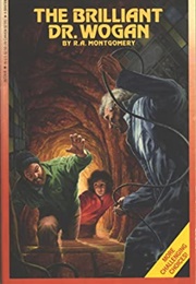 The Brilliant Dr. Wogan (R. A. Montgomery)
