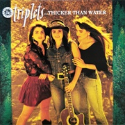 The Triplets - ...Thicker Than Water