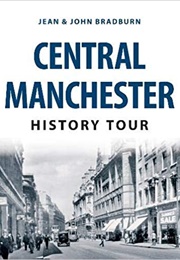 Central Manchester History Tour (Jean &amp; John Bradburn)
