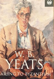 Sailing to Byzantium (W.B. Yeats)