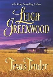 Texas Tender (Leigh Greenwood)