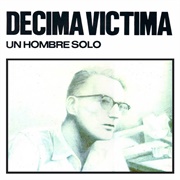 Un Hombre Solo – Decima Victima (1984)