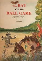 Tiny Bat and the Ball Game (Margaret Zehmer Searcy)