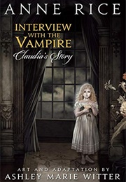 Interview With the Vampire: Claudia&#39;s Story (Anne Rice)