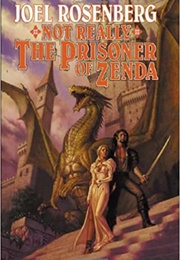 Not Really the Prisoner of Zhenda (Joel Rosenberg)