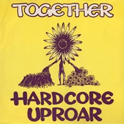 Hardcore Uproar - Together