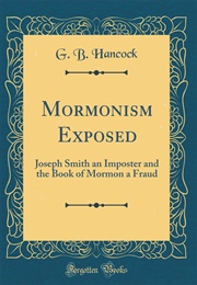 Mormonism Exposed (GB Hancock)
