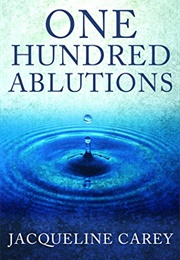 One Hundred Ablutions (Carey, Jacqueline)