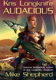 Kris Longknife: Audacious (Mike Shepherd)