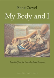 My Body and I (Rene Crevel)